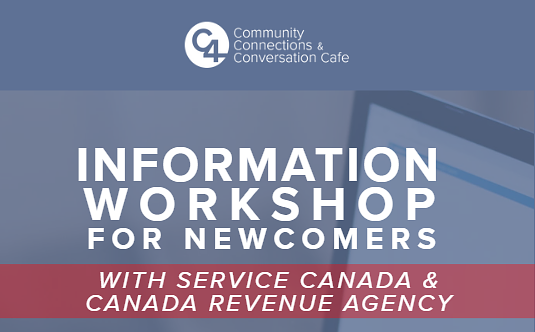 Atelier d'information pour nouveaux arrivants avec Service Canada et Revenu Canada